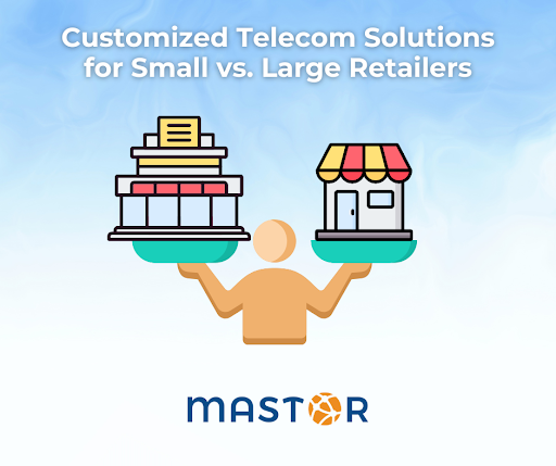 balancing small and large retail stores showcasing mastor retail telecom solutions