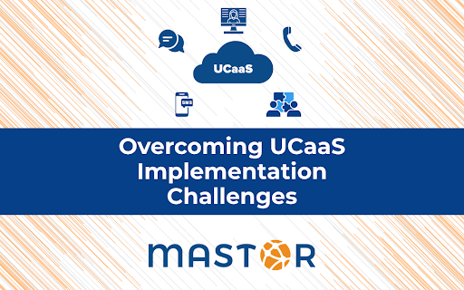 Overcoming The UCaaS Implementation Challenges Small Businesses Face