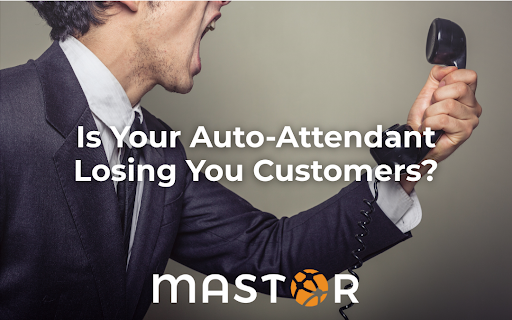 Is Your Auto-Attendant Losing You Customers?